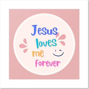 Jesus loves me forever Posters and Art